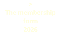 > The membership form  2026