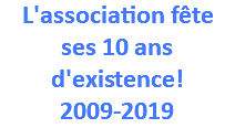 L'association fête  ses 10 ans d'existence! 2009-2019 