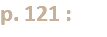 p. 121 :